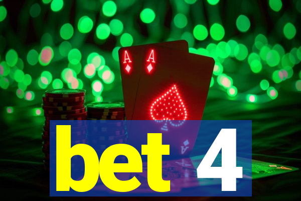 bet 4